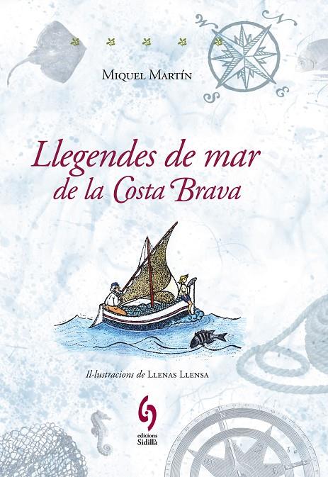 Llegendes de mar de la Costa Brava | 9788493874339 | Miquel Martín