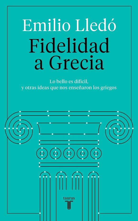 Fidelidad a Grecia | 9788430623532 | Emilio Lledó