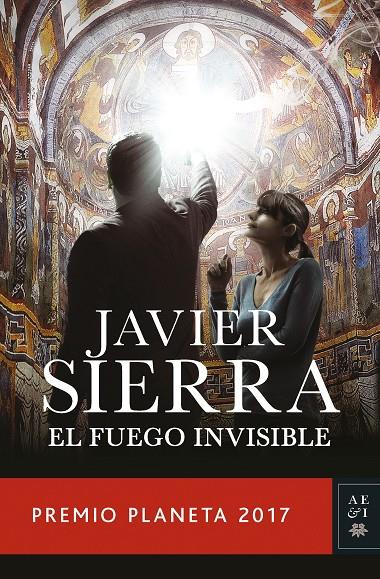 El fuego invisible (Planeta 2017) | 9788408178941 | Javier Sierra