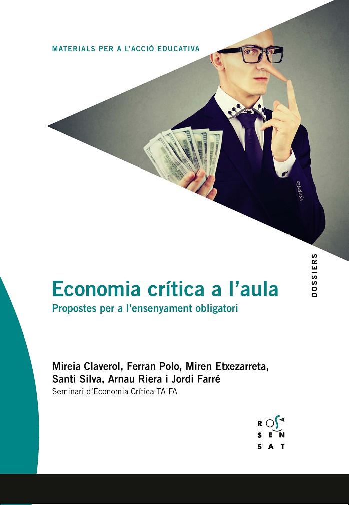 Economia crítica a l aula | 9788494843679 | Claverol Rodrigo, Mireia / Polo Morral, Ferran / Etxezarreta, Miren / Silva Camps, Santi / Riera Gra