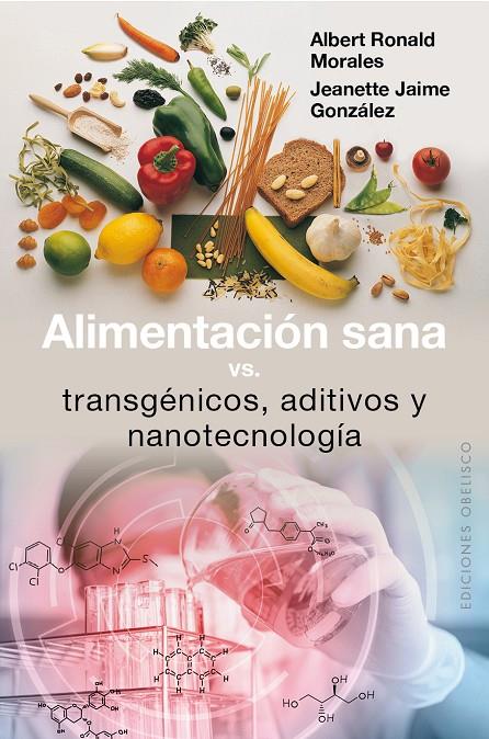 Alimentación sana vs transgénicos... | 9788491111351 | MORALES SIERRA, ALBERT RONALD / JAIME GONZÁLEZ, JEANETTE