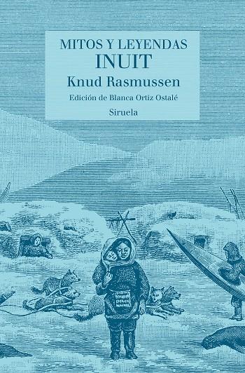 Mitos y leyendas Inuit | 9788417996550 | Knud Rasmussen