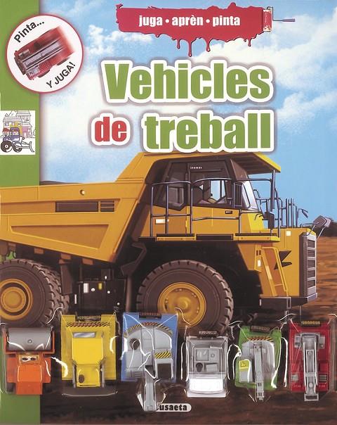 Juga aprèn pinta Vehicles de treball | 9788467734904 | Susaeta, Equip