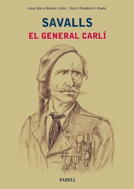 Savalls. El general carlí | 9788417116057 | Mundet Gifre, Josep Maria / Puigdevall Diume, Narcis