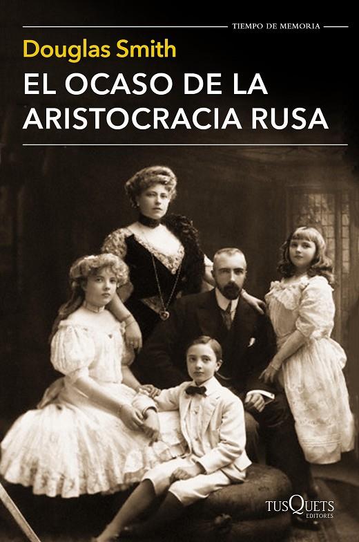 El ocaso de la aristocracia rusa | 9788490661413 | Douglas Smith