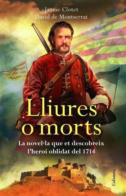 Lliures o morts | 9788466416269 | Jaume Clotet, David de Montserrat