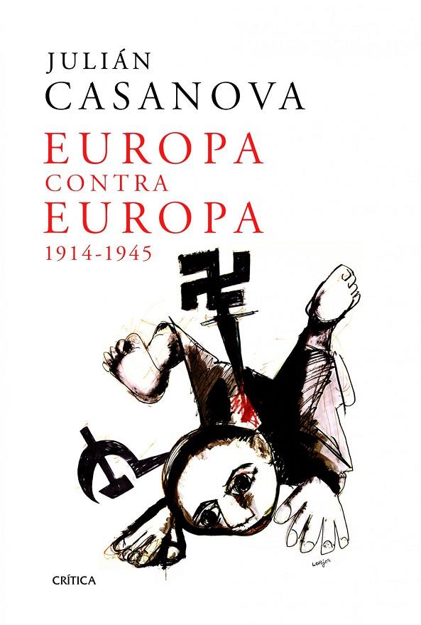 Europa contra Europa 1914 - 1945 | 9788498924312 | Julián Casanova