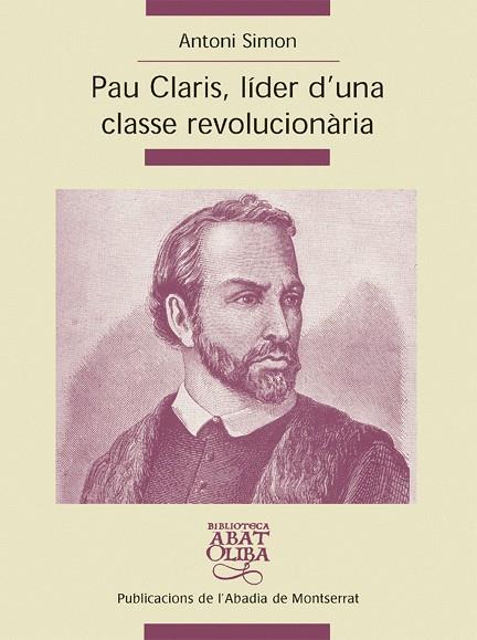 Pau Claris, líder d'una classe revolucionària | 9788498830514 | Antoni Simon