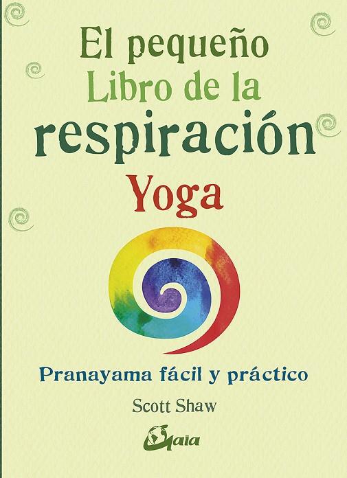 EL pequeño libto de la respiración Yoga | 9788484457824 | Scott Shaw