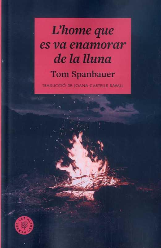 L'home que es va enamorar de la lluna | 9788412514476 | Spanbauer, Tom