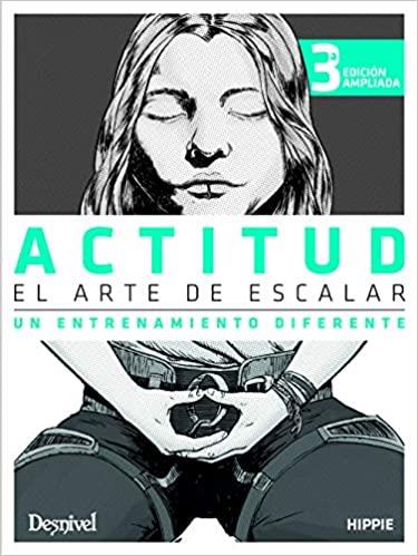 Actitud. El arte de escalar | 9788498294958 | Andújar Carsí, Juan José