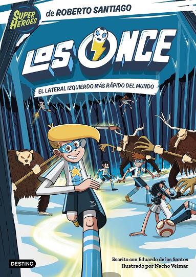 Los Once 5. El lateral izquierdo más rápido del mundo | 9788408271888 | Santiago, Roberto / Santos Molina, Eduardo de los