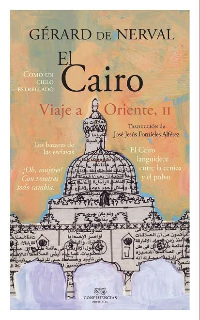 El Cairo. Viaje a Oriente II | 9788494777257 | Gérard de Nerval