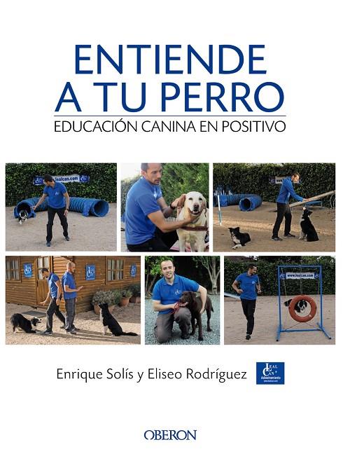 Entiende a tu perro | 9788441538412 | Solís Álvarez, Enrique / Rodríguez Carrasco, Eliseo