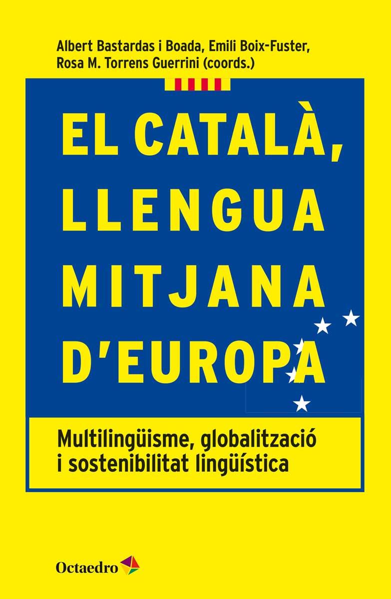 El català, llengua mitjana d Europa | 9788417219093 | Bastardas i Boada, Albert / Boix-Fuster, Emili / Torrens Guerini, Rosa M.