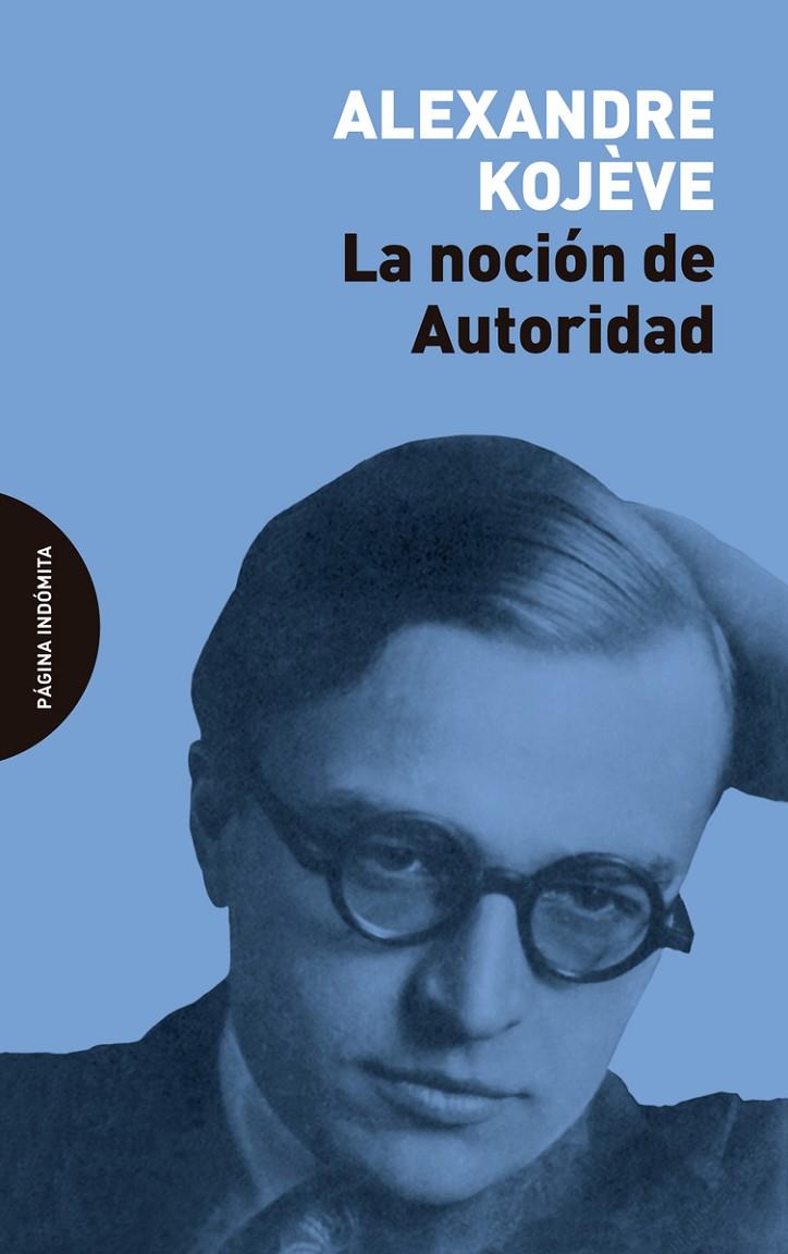 La noción de Autoridad | 9788412240412 | Alexandre Kojève