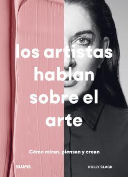 Los artistas hablan sobre el arte | 9788418459887 | Black, Holly