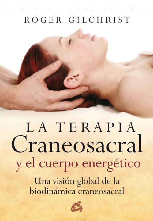 La terapia craneosacral | 9788484451884 | Roger Gilchrist