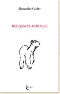 Dibujando animales | 9788493844875 | CALDER, ALEXANDER