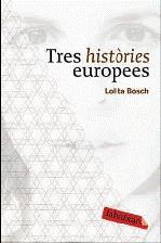 Tres històries europees | 9788496863453 | Lolita Bosch