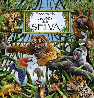 Escolta els sons de la selva | 9788467707038 | Susaeta, Equipo