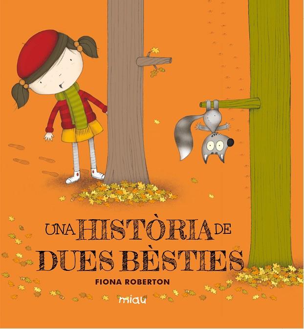 Una història de dues bèsties | 9788416434541 | Fiona Roberton