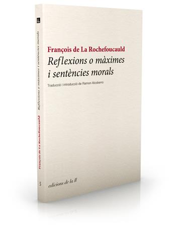 Reflexions o màximes i sentències morals | 9788493858766 | Rochefoucauld