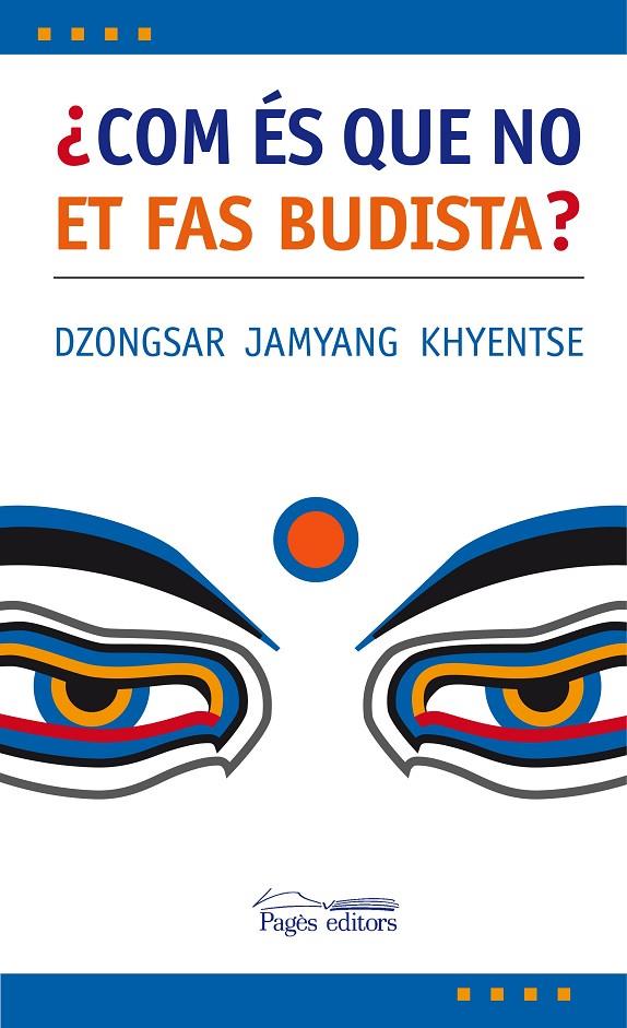 Com és que no et fas budista? | 9788497795975 | Janyang Khyentse, Dzongsar