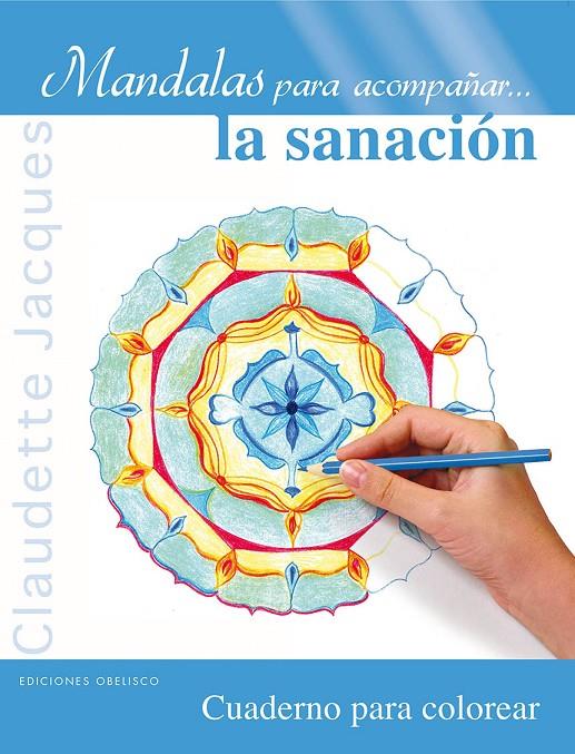 Mandalas la sanación | 9788497779913 | JACQUES, CLAUDETTE