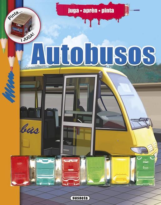 Juga aprèn pinta Autobusos | 9788467744002 | Susaeta, Equip