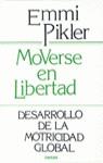 Moverse en libertad | 9788427706729 | Emmi Pikler