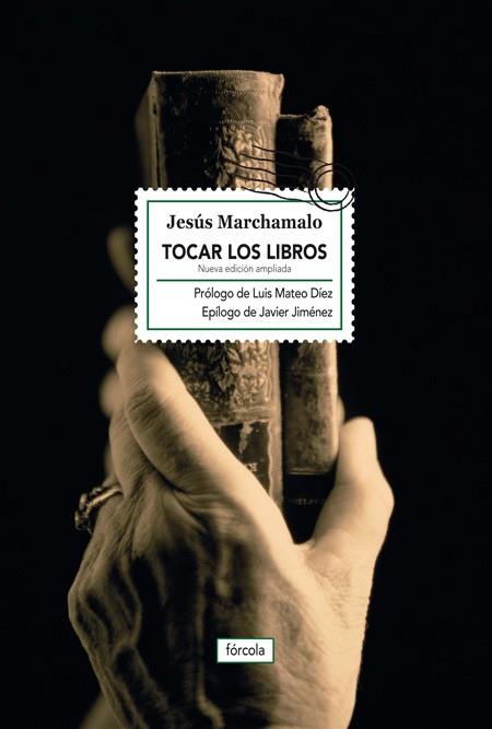 Tocar los libros | 9788416247684 | Jesús Marchamalo