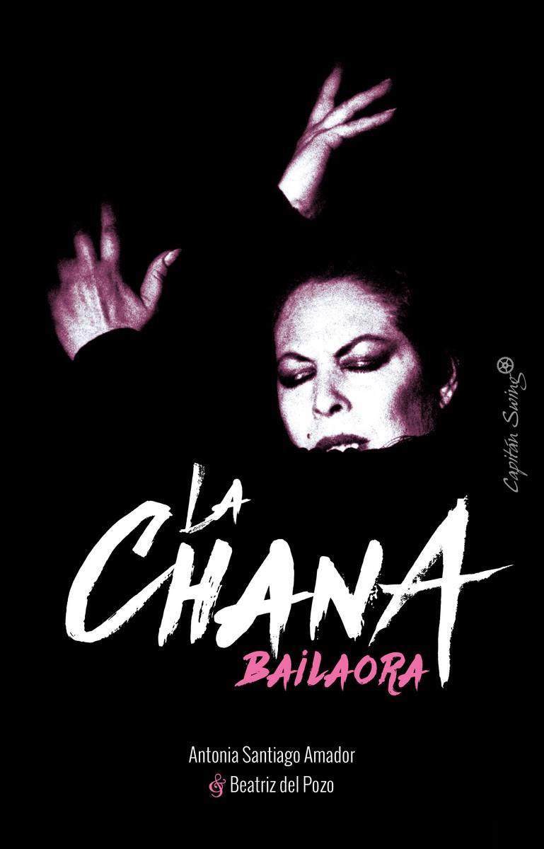 La Chana | 9788494808630 | Del Pozo, Beatriz / Santiago Amador, Antonia