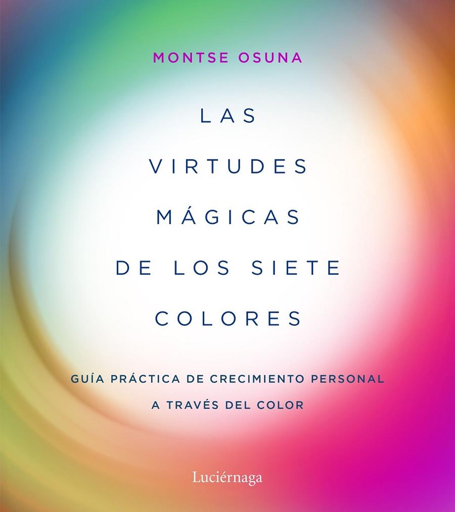 Las virtudes mágicas de los siete colores | 9788417371357 | Montse Osuna