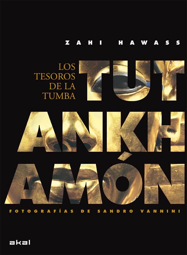 Los tesoros de la tumba de Tutankhamón | 9788446029236 | Hawass, Zahi / Vannini, Sandro (Fotografías)