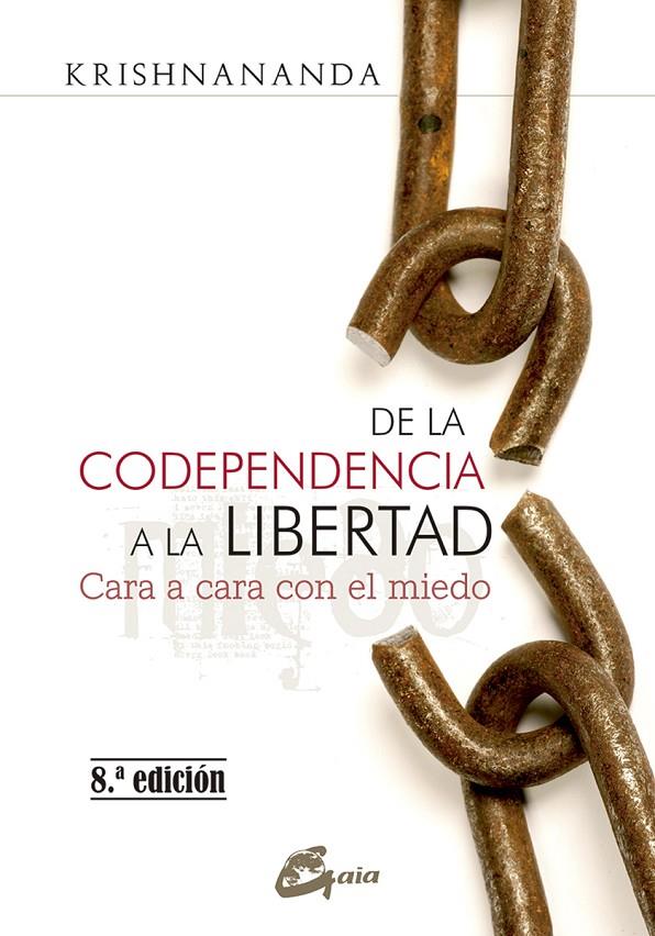 De la codependencia a la libertad | 9788484456575 | Khrisnananda