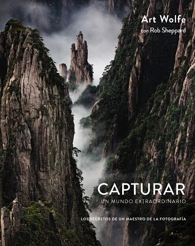 Capturar un mundo extraordinario | 9788441538689 | Wolfe, Art / Sheppard, Rob