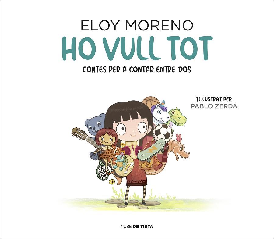 Ho vull tot (Contes per a contar entre dos) | 9788417605742 | Moreno, Eloy