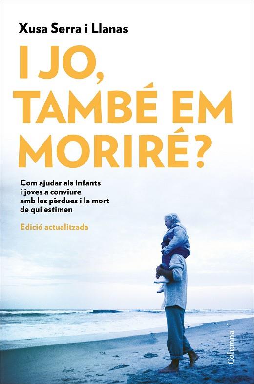 I jo, també em moriré?. | 9788466426022 | Xusa Serra Llanas