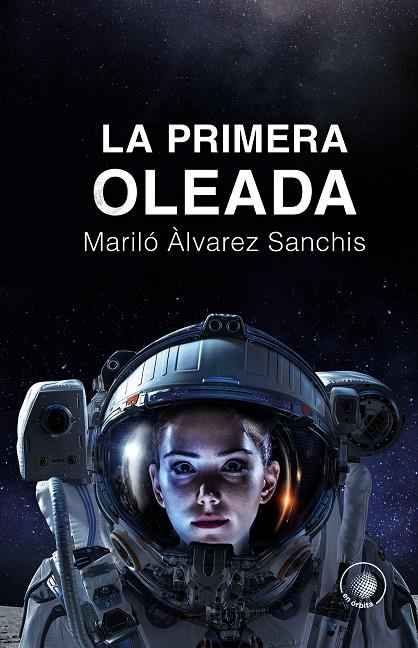 La primera oleada | 9788491424604 | Àlvarez Sanchis, Mariló