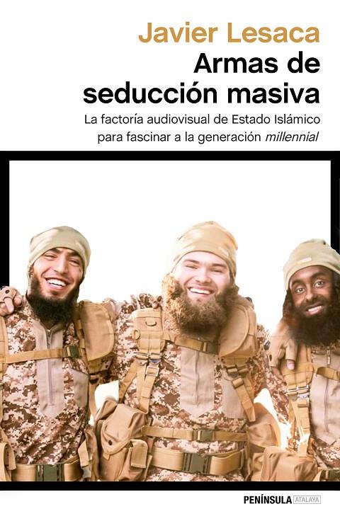 Armas de seducción masiva | 9788499426143 | javier Lesaca