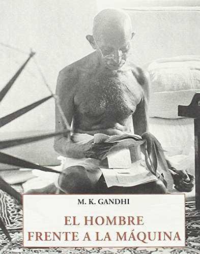 El hombre frente a la máquina | 9788476519813 | M. K. Gandhi