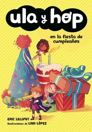 Ula y Hop en la fiesta de cumpleaños (Ula y Hop) | 9788420434445 | Lilliput, Eric / López, Laia