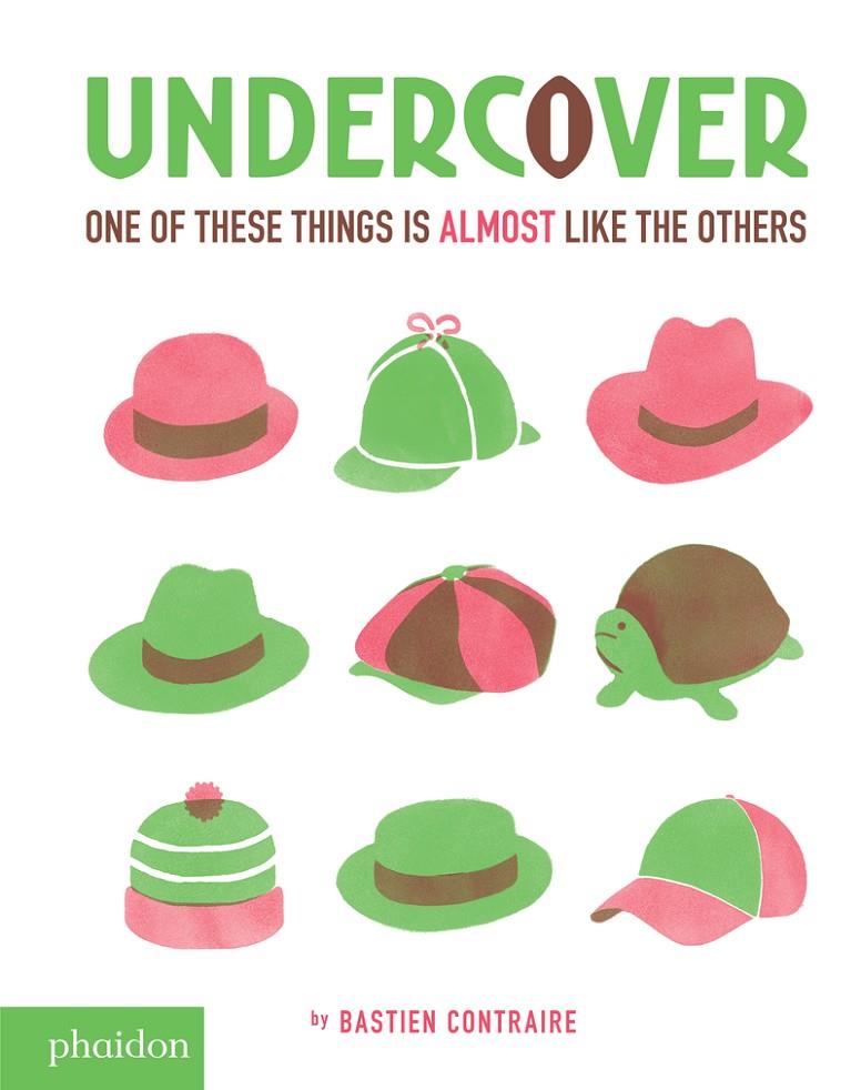 Undercover: One of These Things is Almost Like The Others | 9780714872506 | Contraire, Bastien