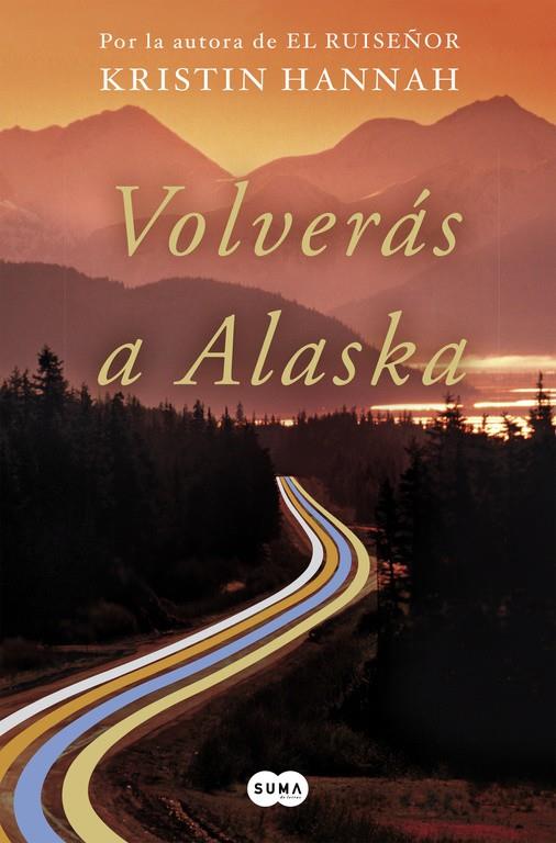 Volveràs a Alaska | 9788491292371 | Kristin Hannah