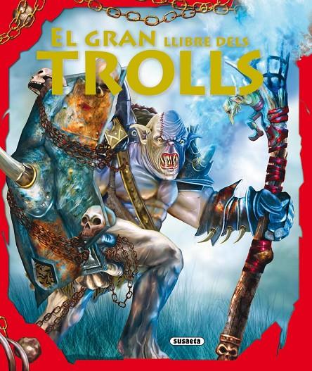 El gran llibre dels Trolls | 9788467701517 | Múñez, Fernando J. / Pascual, Pilar / Silva, Irene / Lorenzo, David / Romanos, Carlos