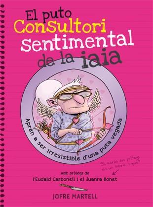 El puto consultori sentimental de la iaia | 9788494261794 | Jofre Martell