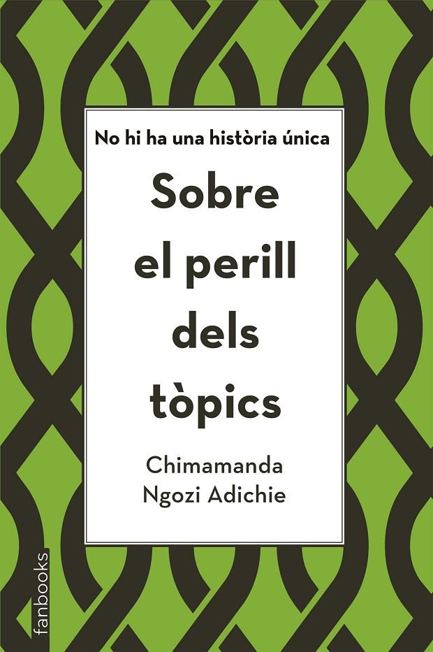 Sobre el perill dels tòpics | 9788416716821 | Chimamanda Ngozi Adichie