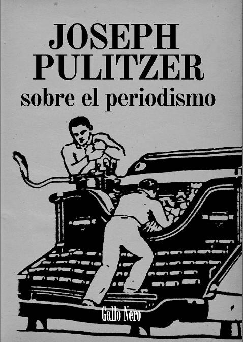 Sobre el periodismo | 9788493793289 | Joseph Pulitzer