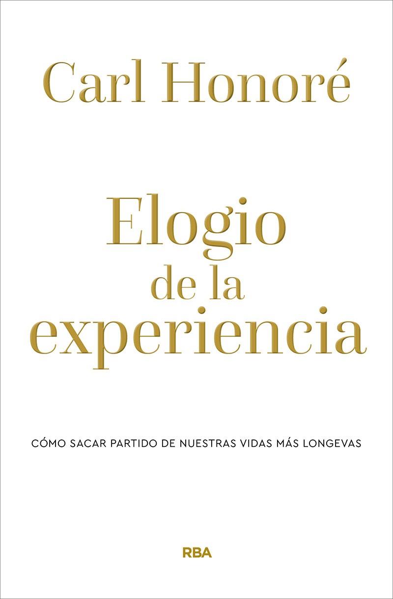 Elogio de la experiencia | 9788490569238 | Honoré Carl